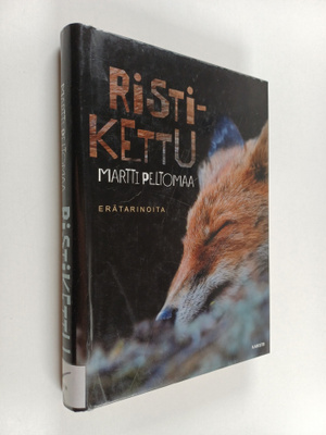 Martti Peltomaa : Ristikettu - erätarinoita