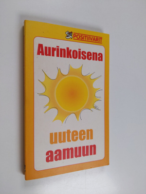 Aurinkoisena uuteen aamuun