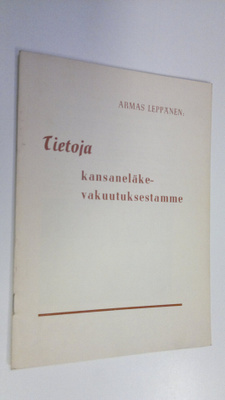 Armas Leppänen : Tietoja kansaeläkevakuutuksestamme