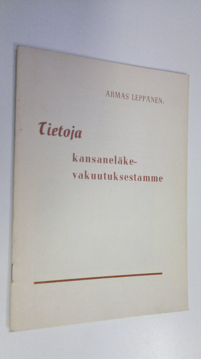 Armas Leppänen : Tietoja kansaeläkevakuutuksestamme
