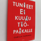 Camilla Tuominen : Tunteet ei kuulu työpaikalle (signeera... - pikkukuva 1