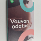 Hanna Roihuvaara ym. : Vauvan odotus 2021-2022 - pikkukuva 1