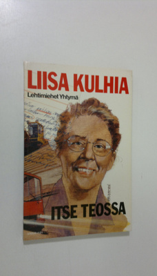 Liisa Kulhia : Itse teossa