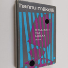 Hannu Mäkelä : Kylliksi! tai Liikaa - pikkukuva 1