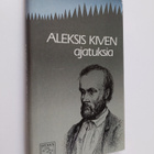 Aleksis Kivi : Aleksis Kiven ajatuksia - pikkukuva 1