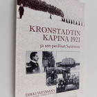 Erkki Wessman : Kronstadtin kapina 1921 ja sen perilliset... - pikkukuva 1