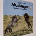 Hans-Heinrich Isenbart : Mustanger : vildhästar i Nordame... - pikkukuva 1