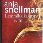 ANJA SNELLMAN: LEMMIKKIKAUPAN TYTÖT - pikkukuva 1