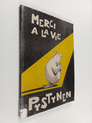Harri Pystynen : Merci a la vie