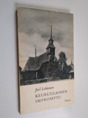 Joel Lehtonen : Keuruulainen impromptu : jälkeenjääneitä ...