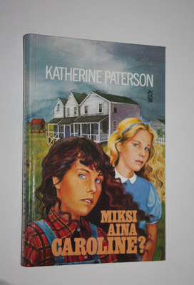 Katherine Paterson : Miksi aina Caroline