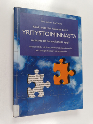 Mika Sutinen : Kaikki mitä olet halunnut tietää yritystoi...