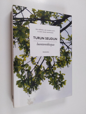 Mia Rönkä : Turun seudun luontoretkiopas