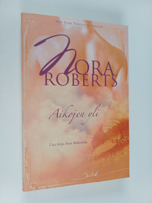 Nora Roberts : Aikojen yli
