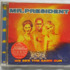 Mr.President – We See The Same Sun - pikkukuva 1