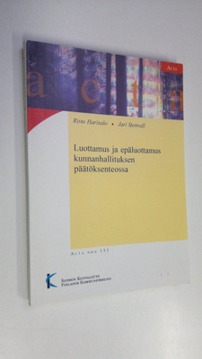 Risto Harisalo : Luottamus ja epäluottamus kunnanhallituk...