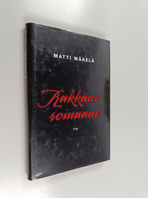 Matti Mäkelä : Rakkausromaani
