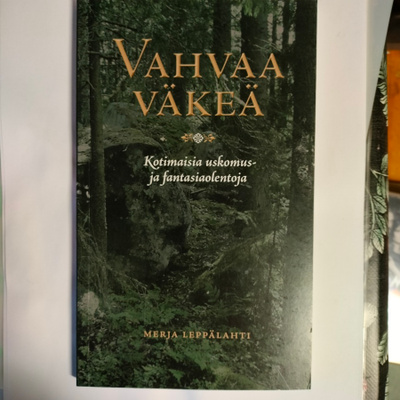 Merja Leppälahti : Vahvaa väkeä