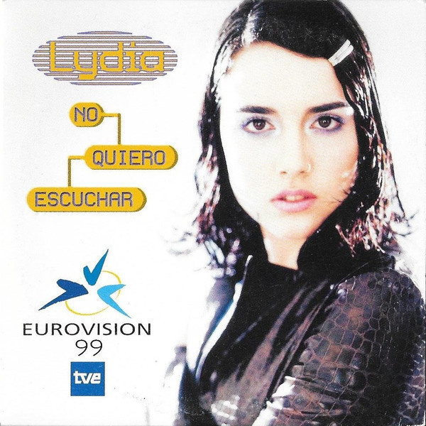 LYDIA :: NO QUIERO ESCUCHAR :: CDS .. EUROVISION SPAIN  1999