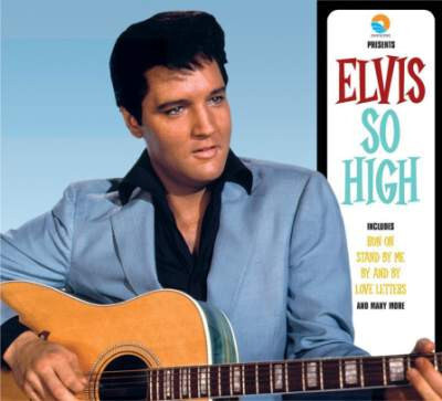 ELVIS PRESLEY:SO HIGH FTD CD