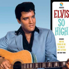 ELVIS PRESLEY:SO HIGH FTD CD - pikkukuva 1