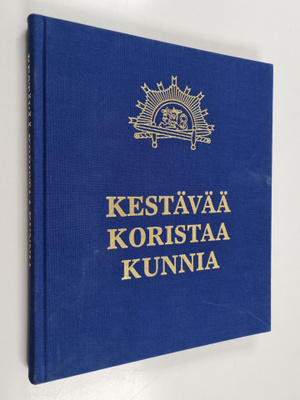 Marko (toim.) Palokangas : Kestävää koristaa kunnia : kad...