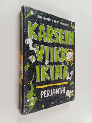 Eva Amores ym. : Karsein viikko ikinä : perjantai