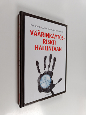 Eila Koivu ym. : Väärinkäytösriskit hallintaan : johdon j...