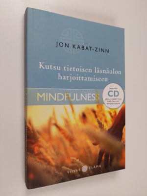 Jon Kabat-Zinn : Kutsu tietoisen läsnäolon harjoittamiseen