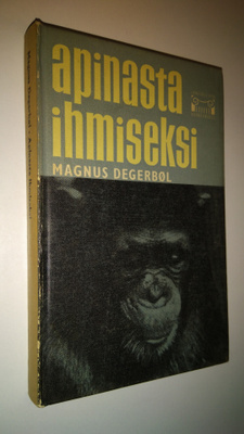 Magnus Degerböl : Apinasta ihmiseksi