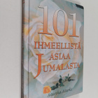 Marsha Marks : 101 ihmeellistä asiaa Jumalasta - pikkukuva 1