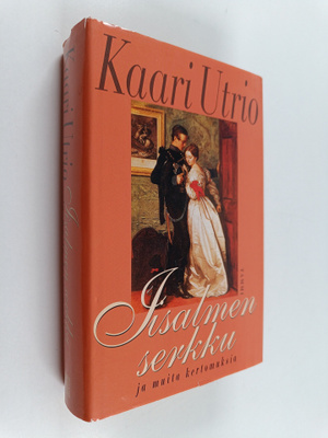 Kaari Utrio : Iisalmen serkku ja muita kertomuksia (signe...