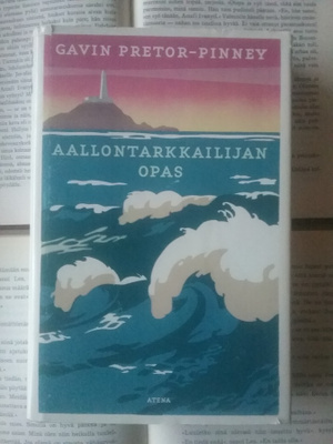 Gavin Pretor-Pinney - Aallontarkkailijan opas (sid.)