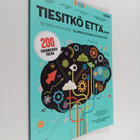 Tiesitkö että... Tieteen vastaukset elämän suuriin ja pie... - pikkukuva 1