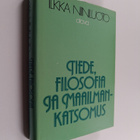 Ilkka Niiniluoto : Tiede, filosofia ja maailmankatsomus :... - pikkukuva 1