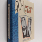 Katarina Haavio : 50-luvun tytöt : päiväkirjat 1951-1956 - pikkukuva 1