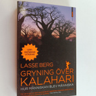 Lasse Berg : Gryning över Kalahari : hur människan blev m... - pikkukuva 1