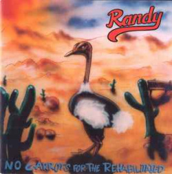 Randy - No Carrots For The Rehabilitated (CD)