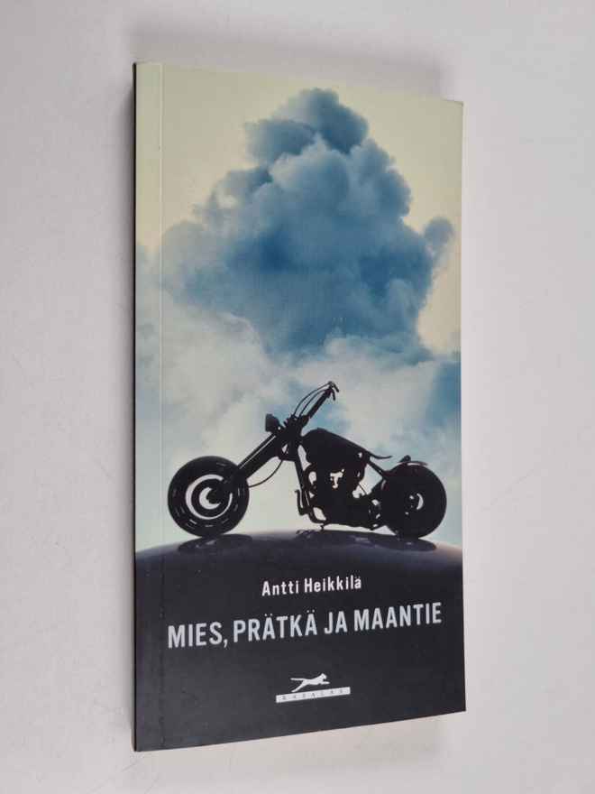 Antti Heikkilä : Mies, prätkä ja maantie : peloista ja ni...