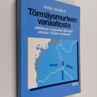 Kaisu Juusela : Törmäysmurteen variaatiosta : jälkitavun ... - pikkukuva 1