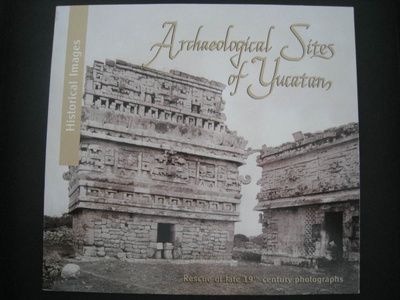 Archaeological  Sites of Yucatan Historical Images