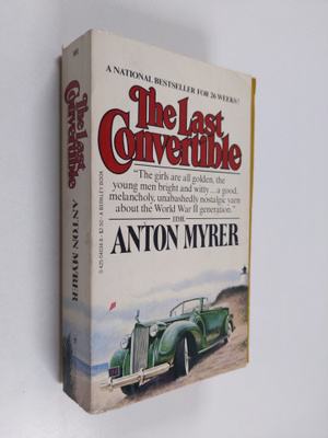 Anton Myrer : The Last Convertible