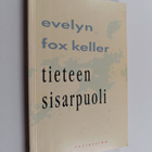 Evelyn Fox Keller : Tieteen sisarpuoli : pohdintoja sukup... - pikkukuva 1