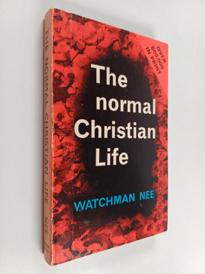 Watchman Nee : The Normal Christian Life