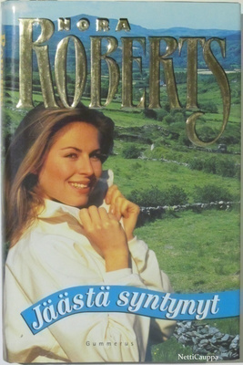 Nora Roberts • Jäästä syntynyt