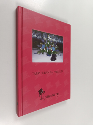 Tapaseuran taipaleelta : tietoa tapojen moninaisuudesta m...