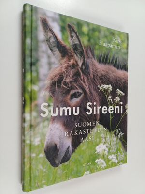 Kirsi Haapamatti : Sumu Sireeni : Suomen rakastetuin aasi