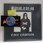 BURZUM - ONCE EMPEROR / SPELL OF DESTRUCTION - M-/M- 7" - pikkukuva 1