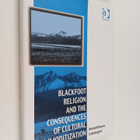 Kenneth Hayes Lokensgard : Blackfoot Religion and the Con... - pikkukuva 1