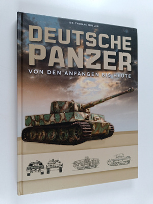 Thomas Muller : Deutsche Panzer: Von den Anfängen bis heute